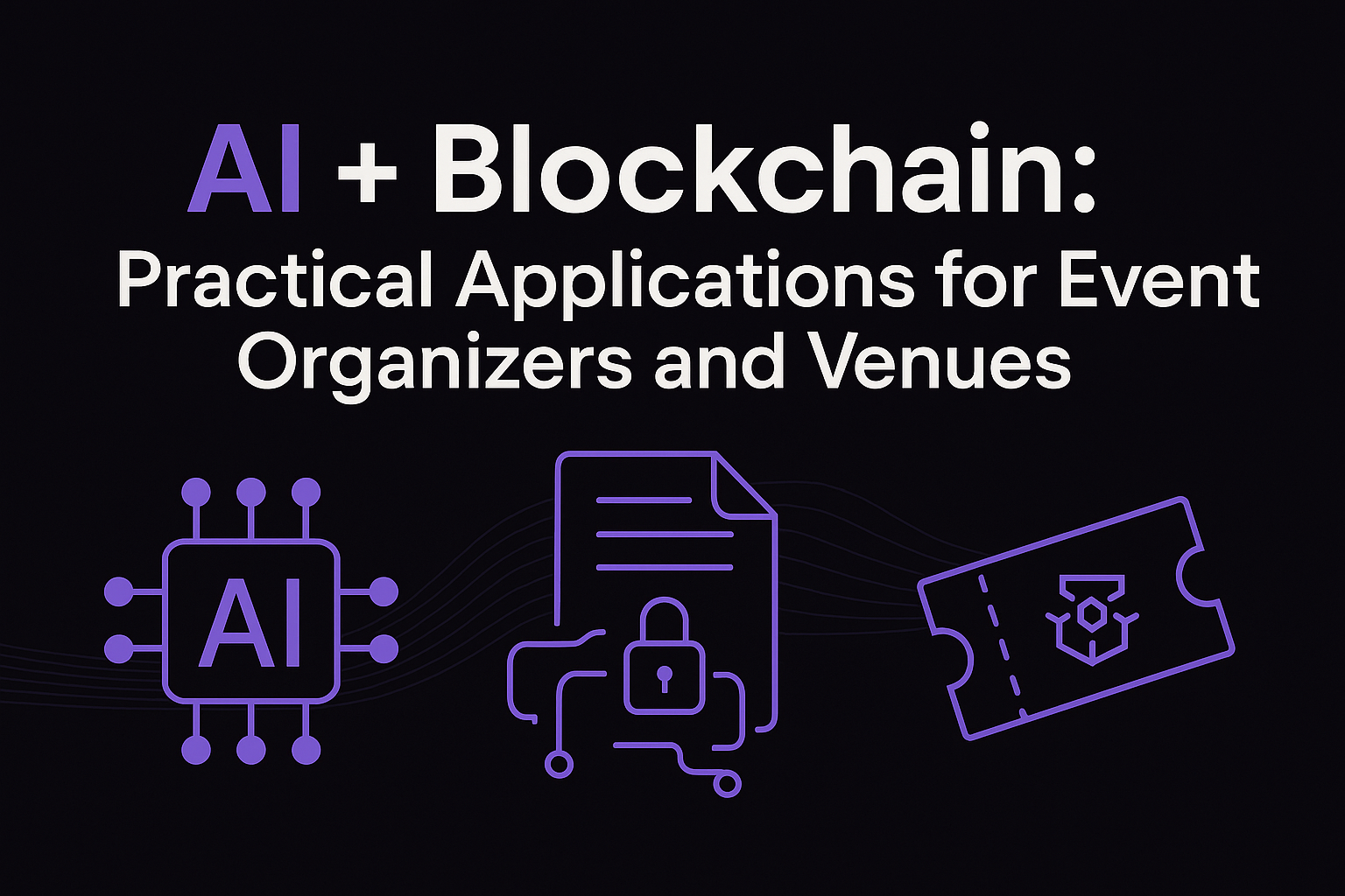 AI and Blockchain Solutions for Event Organizers