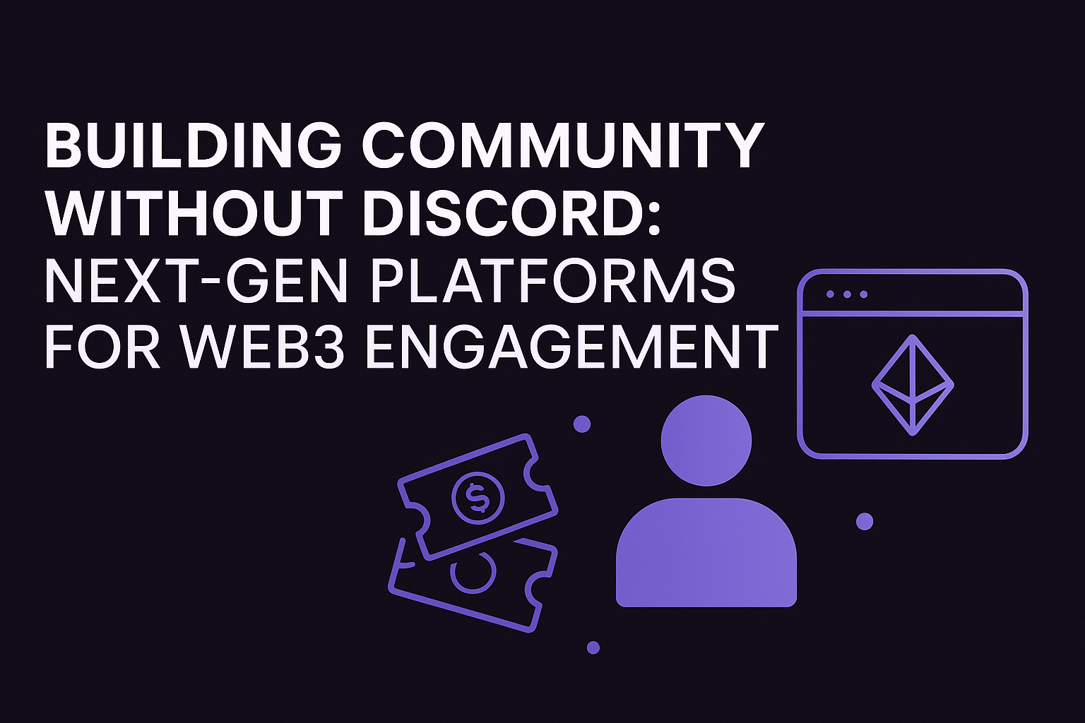 Web3 Community Building Platforms That Beat Discord